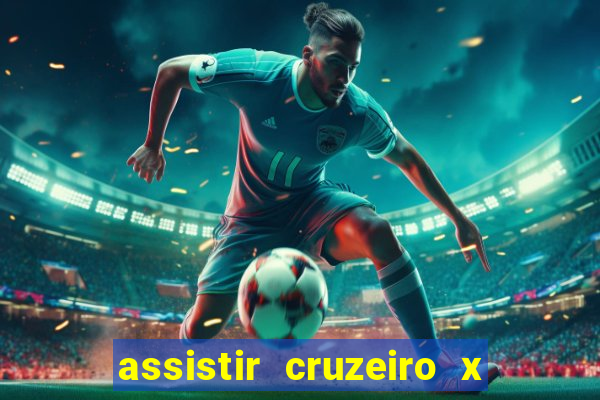 assistir cruzeiro x corinthians ao vivo gratis